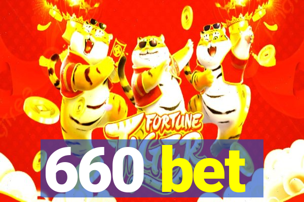 660 bet